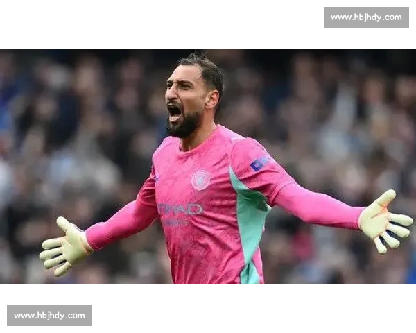 瓜帅的防守赌注：多纳鲁马撑起曼城安全感